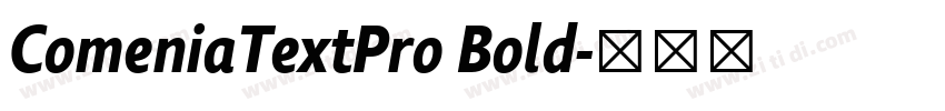 ComeniaTextPro Bold字体转换 ComeniaTextPro Bold字体转换